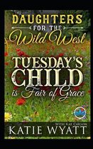 Tuesday's Child is Full of Grace