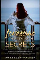 Lonesome Honeymoon Secrets