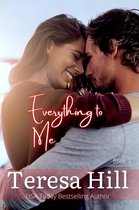 Everything To Me 3 - Everything To Me (Book 3)