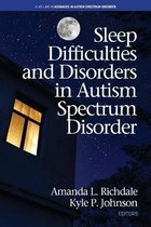 Advances in Autism Spectrum Disorder- Sleep Difficulties and Disorders in Autism Spectrum Disorder