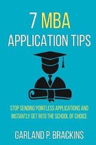 7 MBA Application Tips