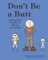 Don't Be a Butt