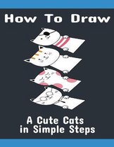 How to Draw a cute Cats in Simple Steps