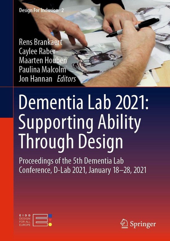 Design For Inclusion 2 - Dementia Lab 2021: Supporting Ability Through Design