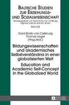 Bildungswissenschaften und akademisches Selbstverstaendnis in einer globalisierten Welt- Education and Academic Self-Concept in the Globalized World