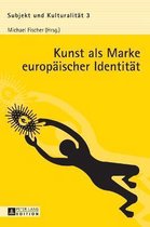 Kunst als Marke europäischer Identität