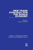 Harry G. Johnson on Trade Strategy & Economic Policy - New Trade Strategy for the World Economy