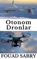Otonom Şeylerde Gelişen Teknolojiler [Turkish] 2 - Otonom Dronlar