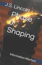 Phase 0: Shaping