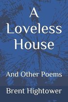 A Loveless House