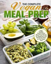 The Complete Vegan Meal Prep