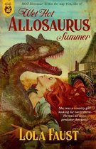 Dinosaur Erotica- Wet Hot Allosaurus Summer