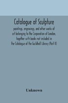 Catalogue of sculpture