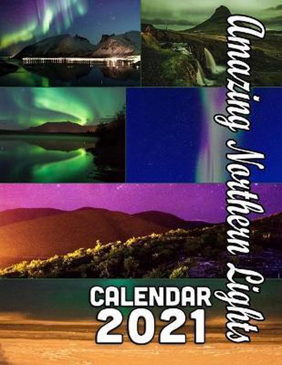 Amazing Northern Lights Calendar 2021