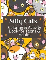 Silly Cats Coloring and Activity Book for Teens and Adults