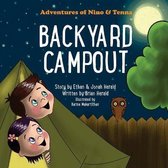 Adventures of Nino and Tenna- Backyard Campout