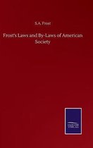 Frost's Laws and By-Laws of American Society