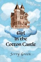 Girl In The Cotton Castle