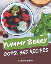 Oops! 365 Yummy Berry Recipes