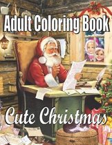 Cute Christmas: An Adult Coloring Book