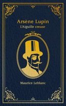 Arsène Lupin, L'Aiguille creuse