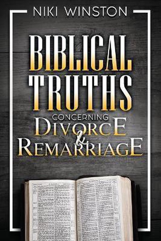 Biblical Truths Concerning Divorce and Remarriage - cover