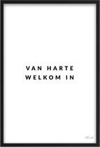 Poster Van harte welkom in - A2 - 42 x 59,4 cm - Inclusief lijst (Zwart Aluminium)