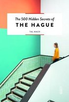 The 500 Hidden Secrets  -   The 500 Hidden Secrets of The Hague