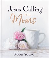 Jesus Calling® - Jesus Calling for Moms, with Full Scriptures