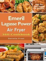 The Emeril Lagasse Power Air Fryer 360 Cookbook