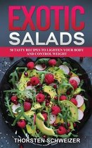 Exotic Salads - 50 tasty recipes to lighten your body and control weight