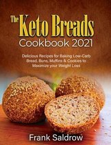 The Keto Breads Cookbook 2021