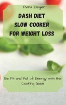 Dash Diet Slow Cooker for Weight Loss