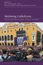 New Directions in the Anthropology of Christianity- Mediating Catholicism