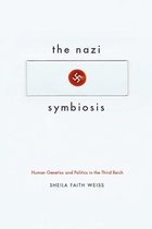 The Nazi Symbiosis - Human Genetics and Politics in the Third Reich