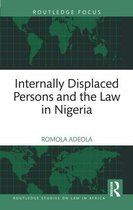 Routledge Studies on Law in Africa- Internally Displaced Persons and the Law in Nigeria