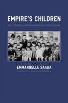 Empire's Children - Race, Filiation and Citizenship in the French Colonies