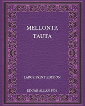 Mellonta Tauta - Large Print Edition