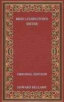 Miss Ludington's Sister - Original Edition