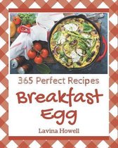 365 Perfect Breakfast Egg Recipes