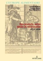 Des produits entre declin et renaissance (XVIe-XXIe siecle)