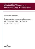 Schriftenreihe Zum Deutschen Und Europ�ischen Gesellschafts- Und Wirtschaftsrecht- Restrukturierungsvereinbarungen mit Distressed Hedge Funds
