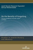 Studies in Jewish History and Memory- On the Banality of Forgetting