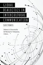 Critical Intercultural Communication Studies- Global Dialectics in Intercultural Communication