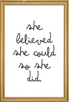 JUNIQE - Poster met houten lijst she -20x30 /Zwart