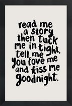 JUNIQE - Poster met houten lijst Read Me a Story and Kiss Me Goodnight