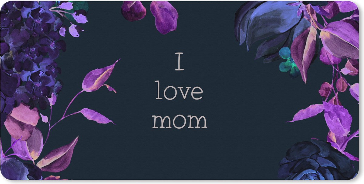 Muismat XXL - Bureau onderlegger - Bureau mat - I love mom - Spreuken - Mama - Quotes - 90x45 cm - XXL muismat