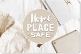 Muismat XXL - Bureau onderlegger - Bureau mat - Spreuken - 'Home is a place of safe' - Quotes - 120x80 cm - XXL muismat