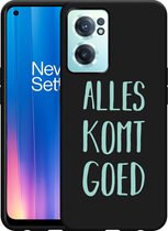 OnePlus Nord CE2 Hoesje Zwart Alles Komt Goed - Designed by Cazy
