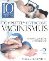 Completely Overcome Vaginismus Book 2